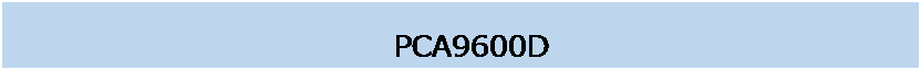 テキスト ボックス: 　PCA9600D